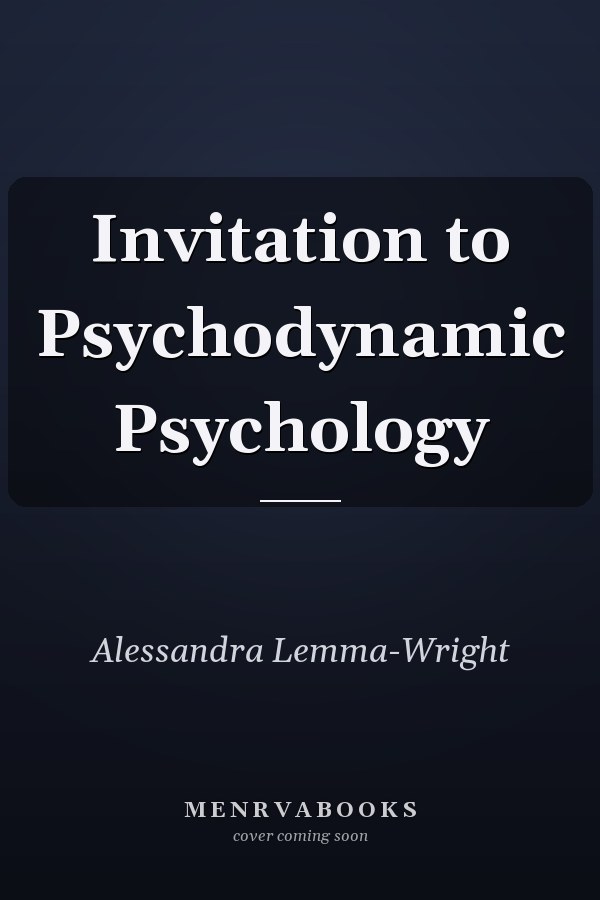 Invitation to Psychodynamic Psychology