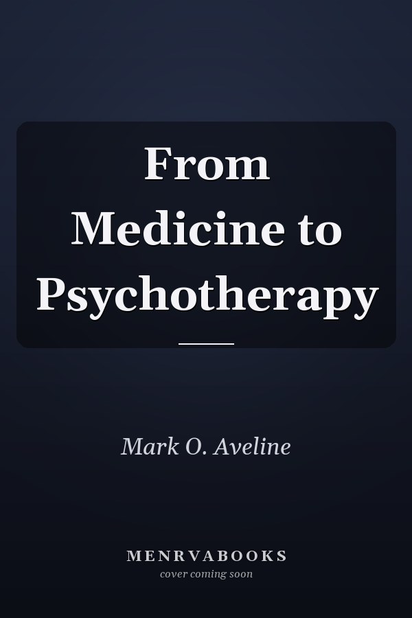 From Medicine to Psychotherapy
