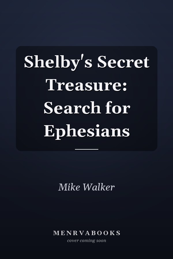 Shelby's Secret Treasure: Search for Ephesians