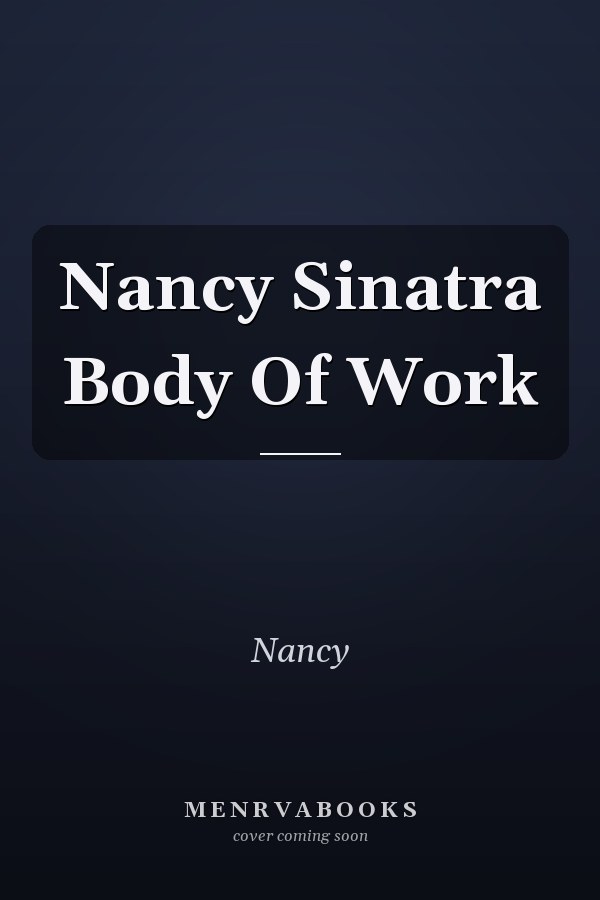 Nancy Sinatra Body Of Work