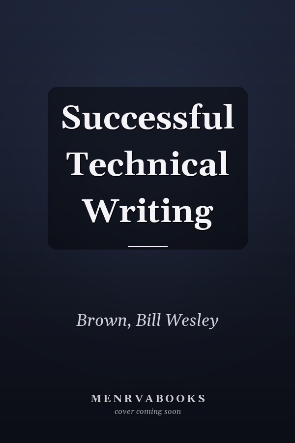 Successful Technical Writing