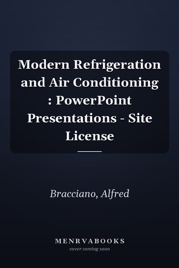 Modern Refrigeration and Air Conditioning : PowerPoint Presentations - Site License