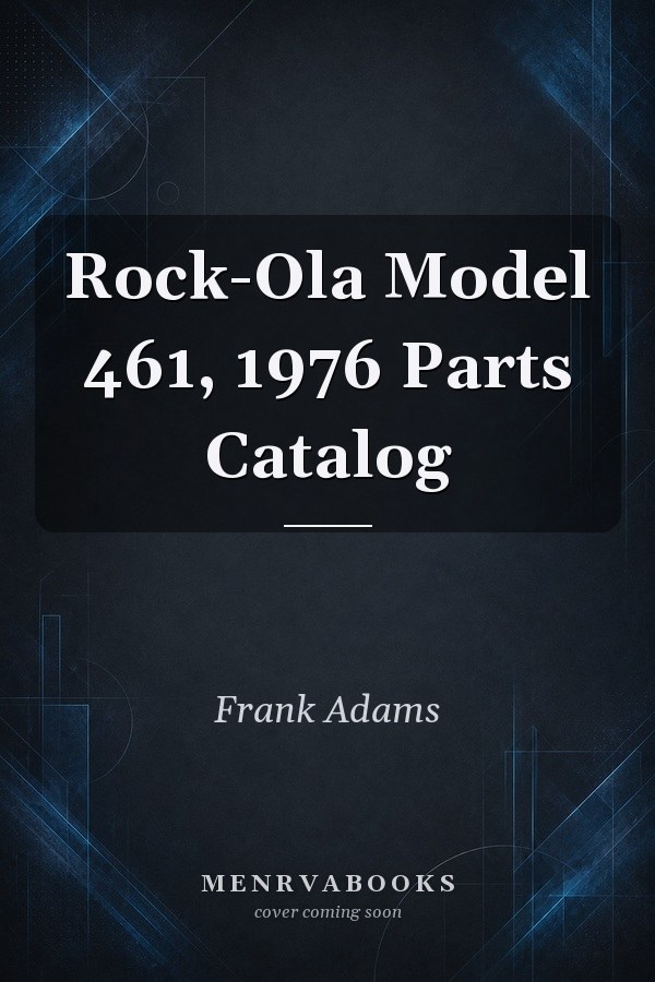 Rock-Ola Model 461, 1976 Parts Catalog