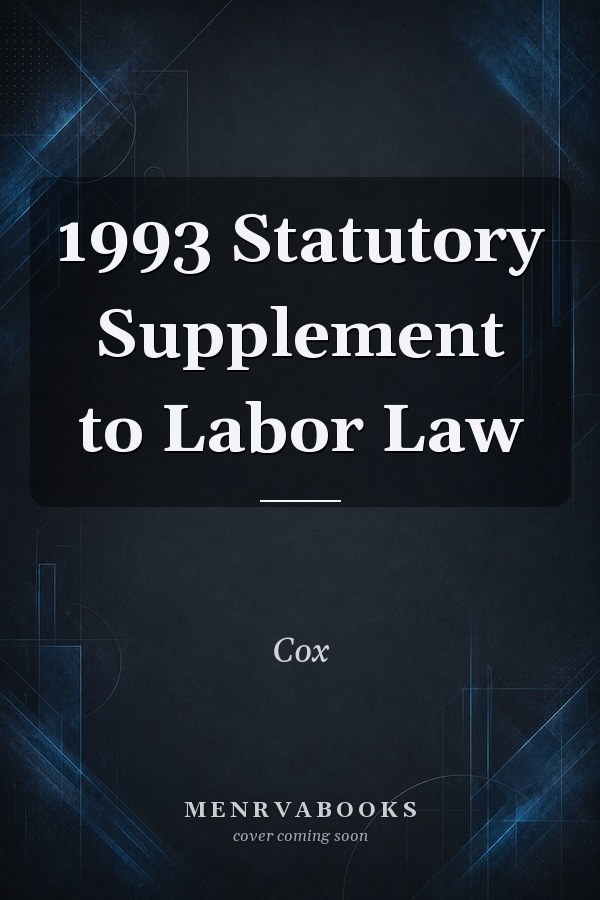 1993 Statutory Supplement to Labor Law