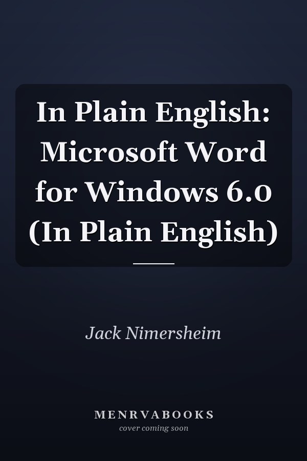 In Plain English: Microsoft Word for Windows 6.0 (In Plain English)