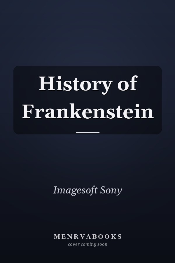 History of Frankenstein