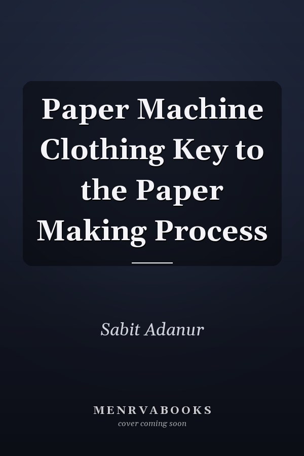 Paper Machine Clothing Key to the Paper Making Process