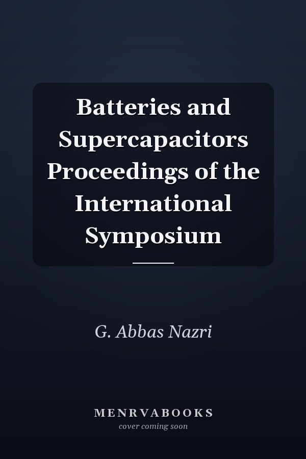 Batteries and Supercapacitors Proceedings of the International Symposium