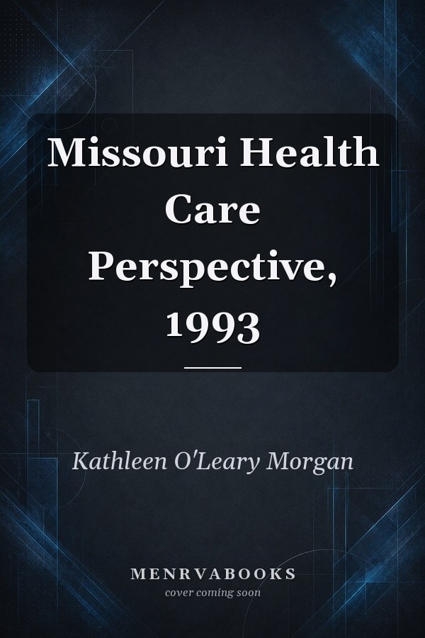 Missouri Health Care Perspective, 1993