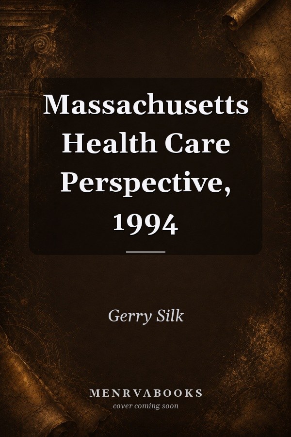 Massachusetts Health Care Perspective, 1994