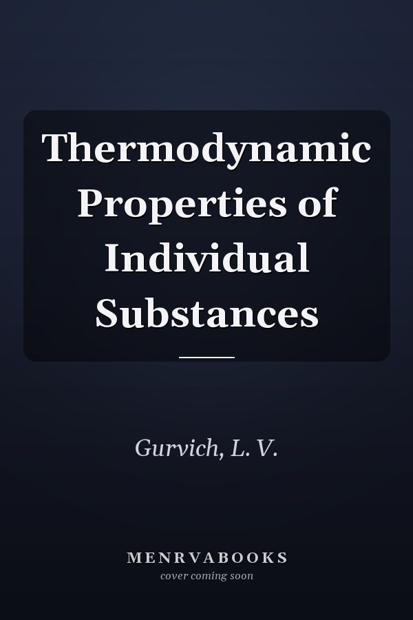Thermodynamic Properties of Individual Substances