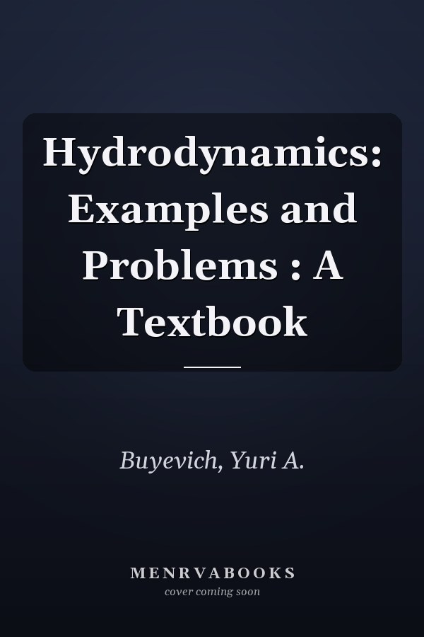 Hydrodynamics: Examples and Problems : A Textbook