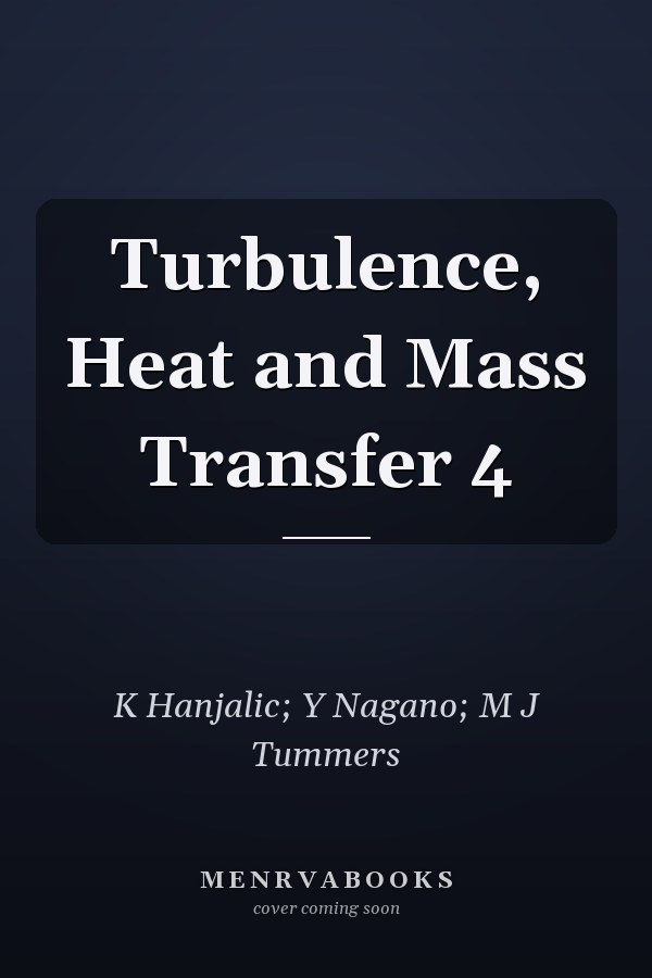 Turbulence, Heat and Mass Transfer 4