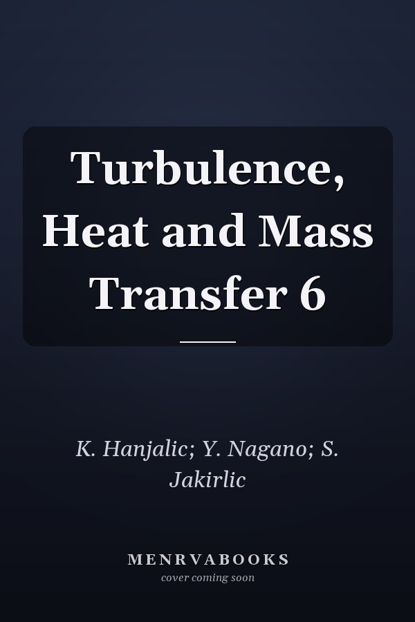Turbulence, Heat and Mass Transfer 6