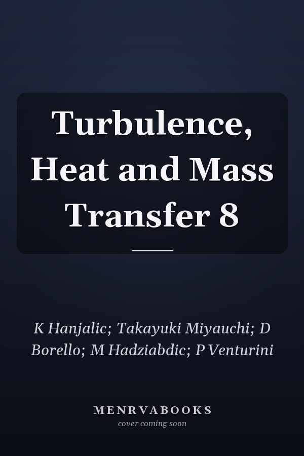 Turbulence, Heat and Mass Transfer 8