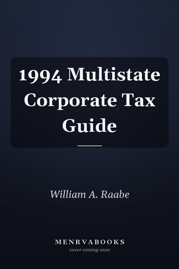 1994 Multistate Corporate Tax Guide