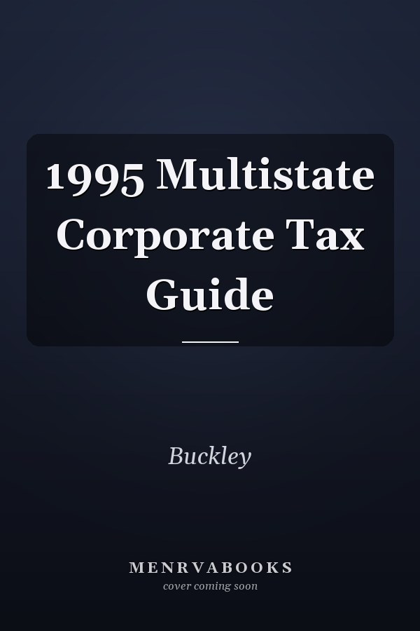 1995 Multistate Corporate Tax Guide