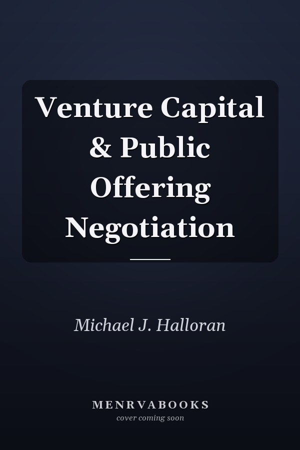 Venture Capital & Public Offering Negotiation