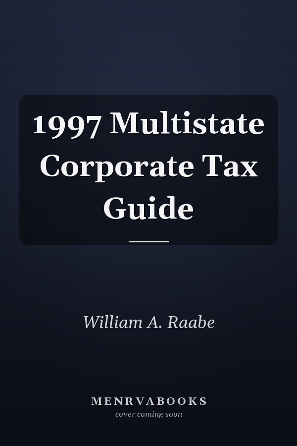 1997 Multistate Corporate Tax Guide