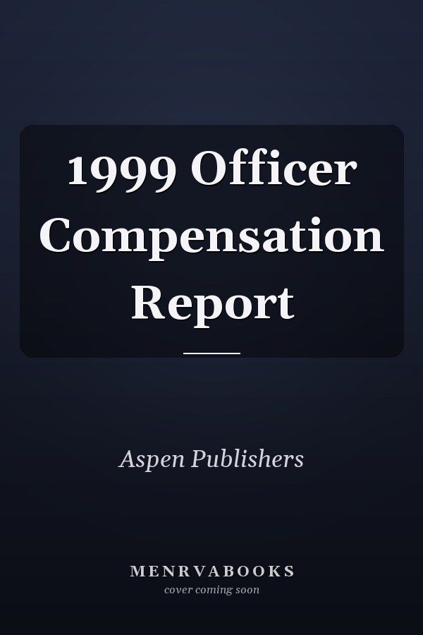 1999 Officer Compensation Report