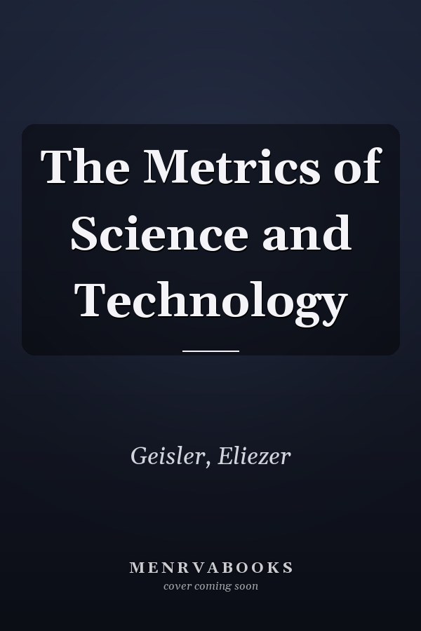 The Metrics of Science and Technology