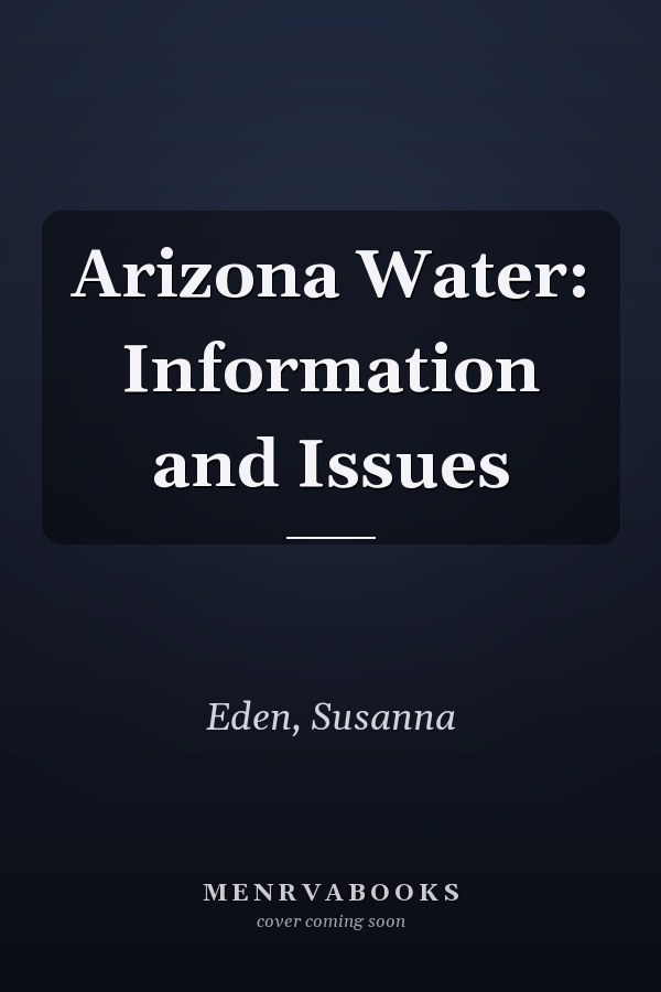 Arizona Water: Information and Issues