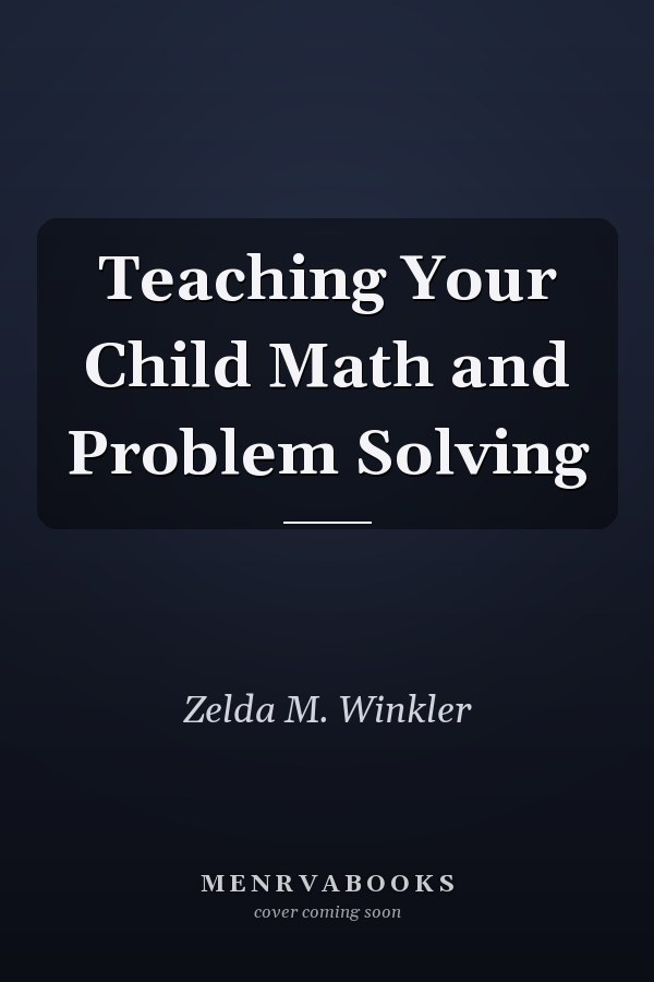 Teaching Your Child Math and Problem Solving