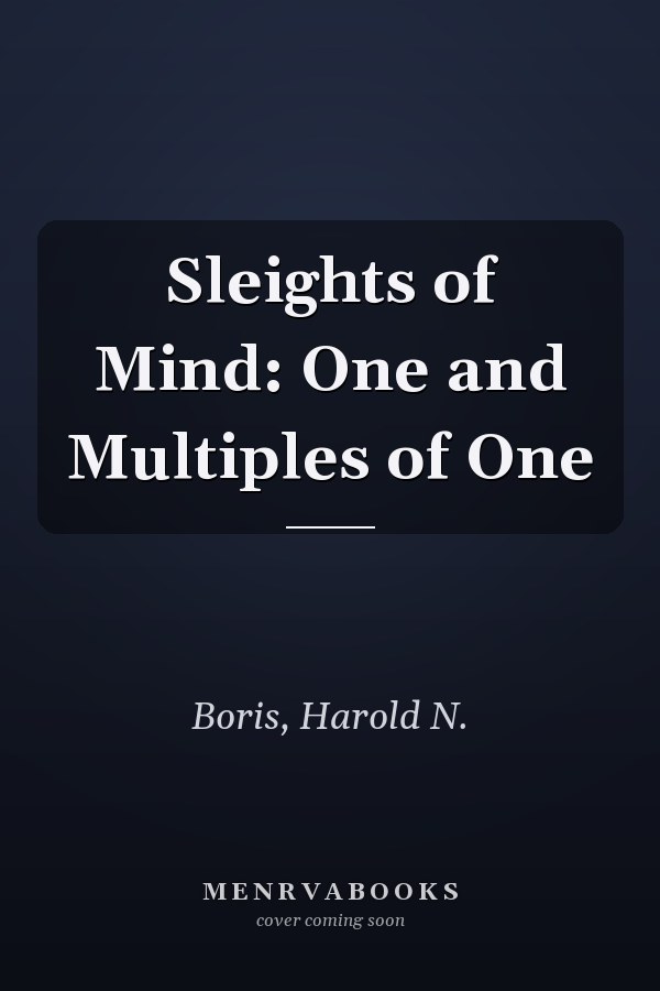 Sleights of Mind: One and Multiples of One