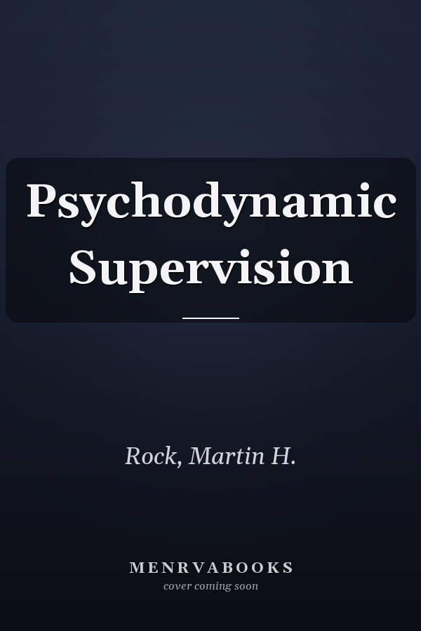 Psychodynamic Supervision