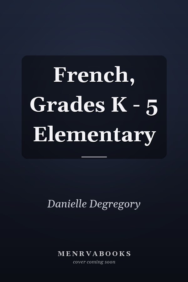French, Grades K - 5 Elementary