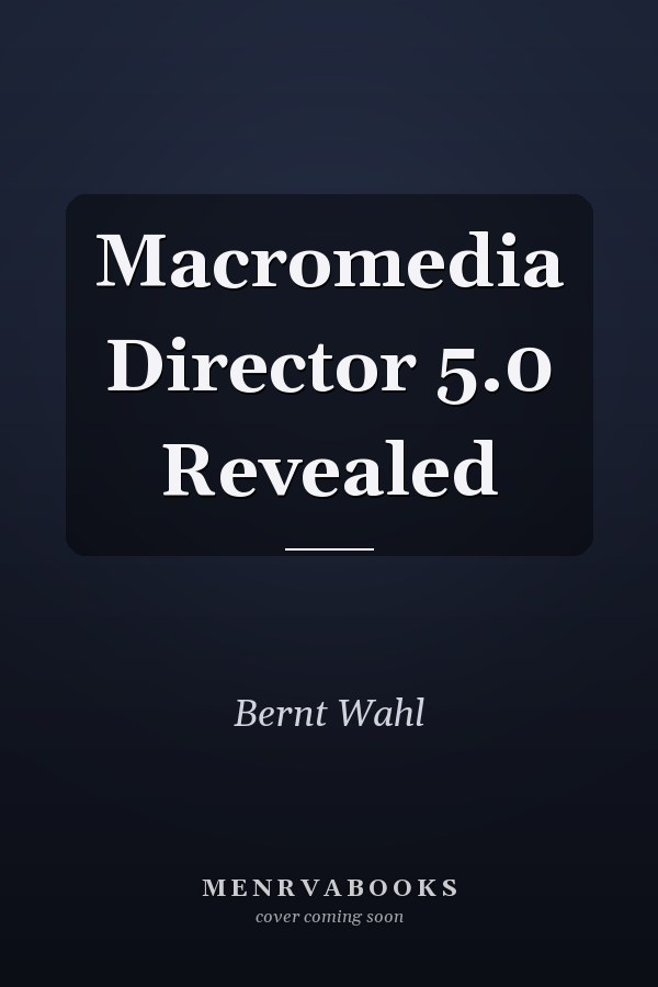 Macromedia Director 5.0 Revealed