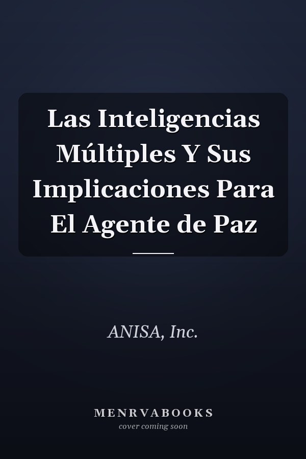 Las Inteligencias Múltiples Y Sus Implicaciones Para El Agente de Paz