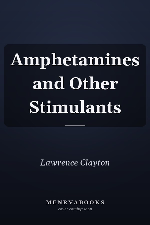 Amphetamines and Other Stimulants