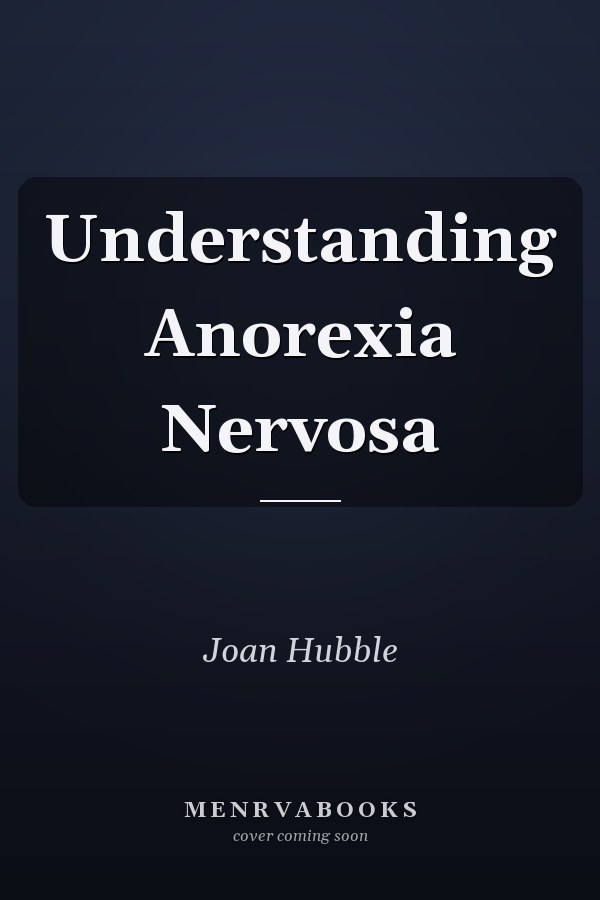 Understanding Anorexia Nervosa