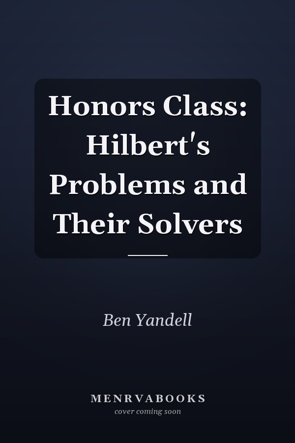 Honors Class: Hilbert's Problems and Their Solvers