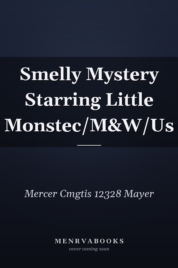 Smelly Mystery Starring Little Monstec/M&W/Us