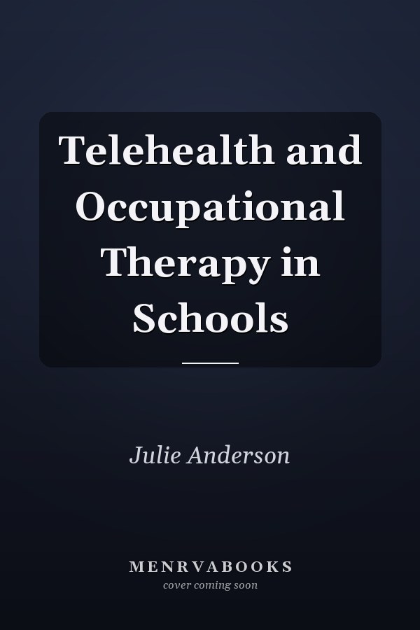Telehealth and Occupational Therapy in Schools
