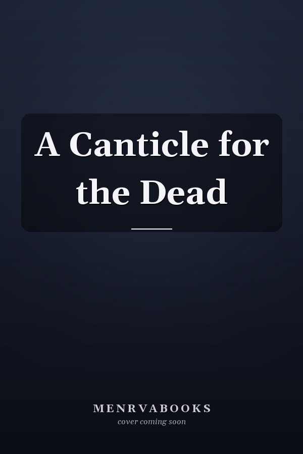 A Canticle for the Dead
