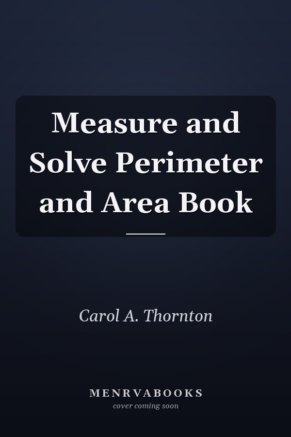 Measure and Solve Perimeter and Area Book