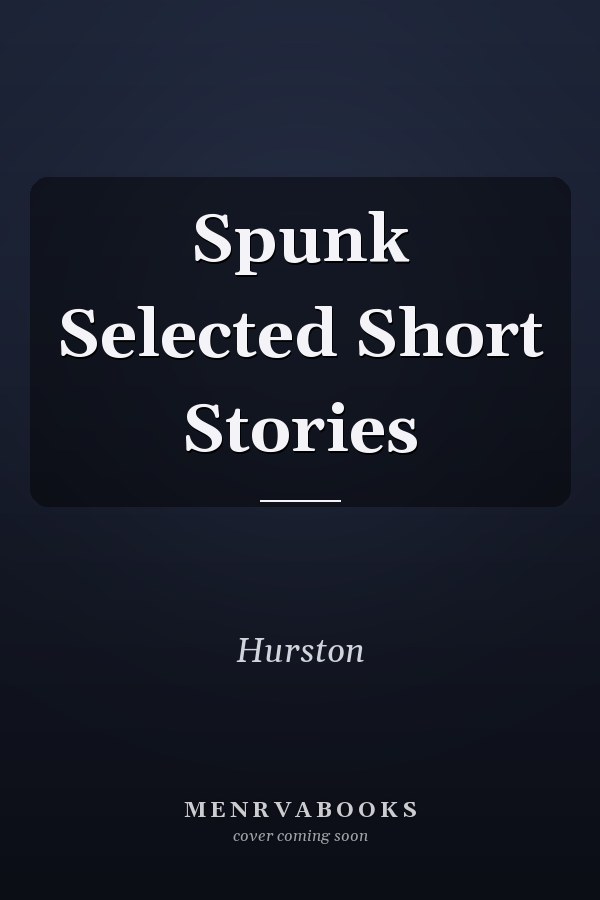Spunk Selected Short Stories