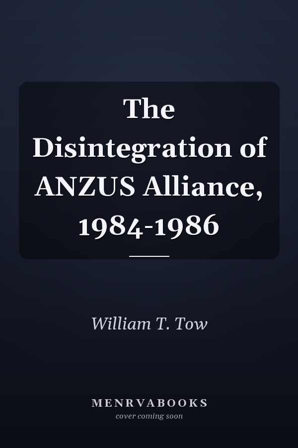 The Disintegration of ANZUS Alliance, 1984-1986