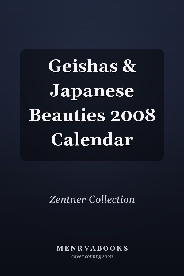 Geishas & Japanese Beauties 2008 Calendar