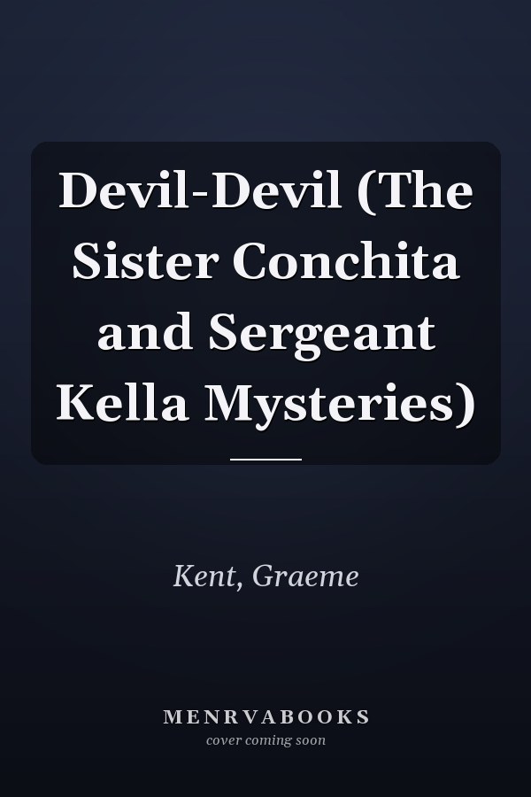 Devil-Devil (The Sister Conchita and Sergeant Kella Mysteries)