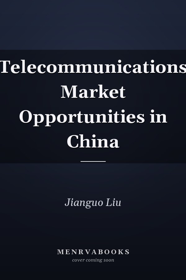 Telecommunications Market Opportunities in China