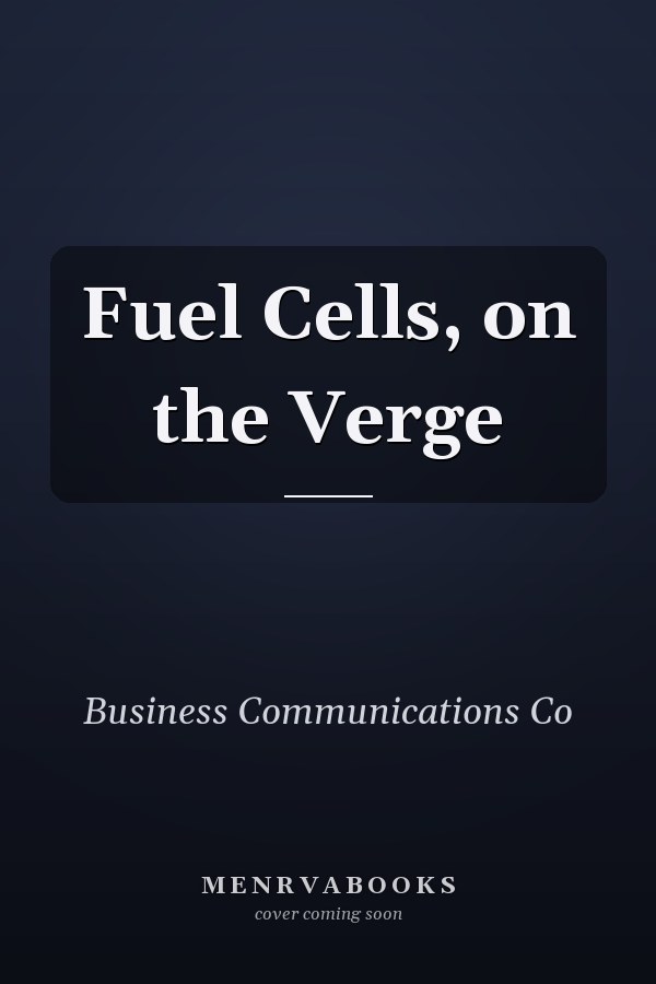 Fuel Cells, on the Verge