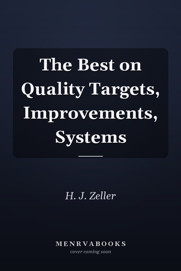 The Best on Quality Targets, Improvements, Systems