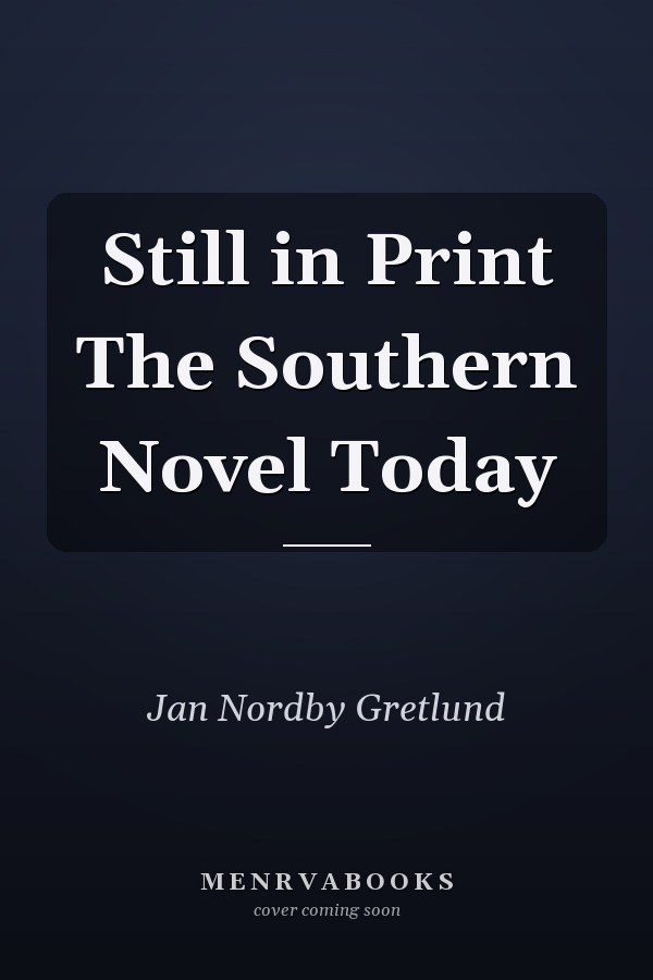 Still in Print The Southern Novel Today