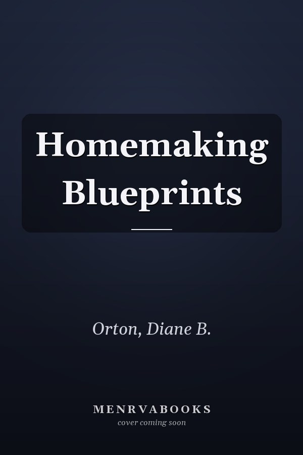 Homemaking Blueprints