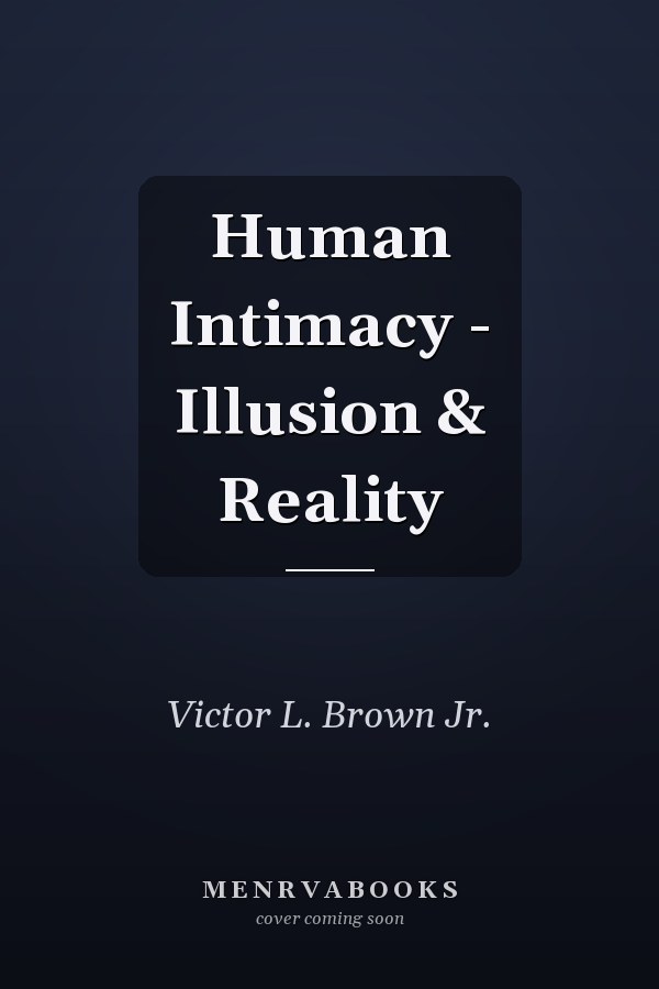 Human Intimacy - Illusion & Reality