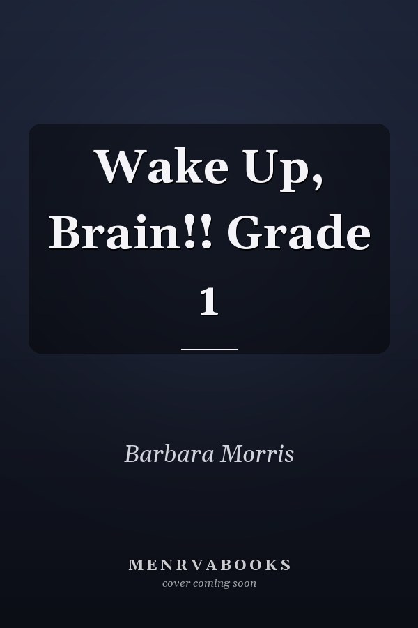 Wake Up, Brain!! Grade 1